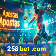 258 bet .com